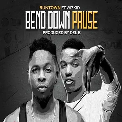 Bend Down Pause by Runtown
