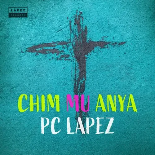 Chim Mu Anya by PC Lapez