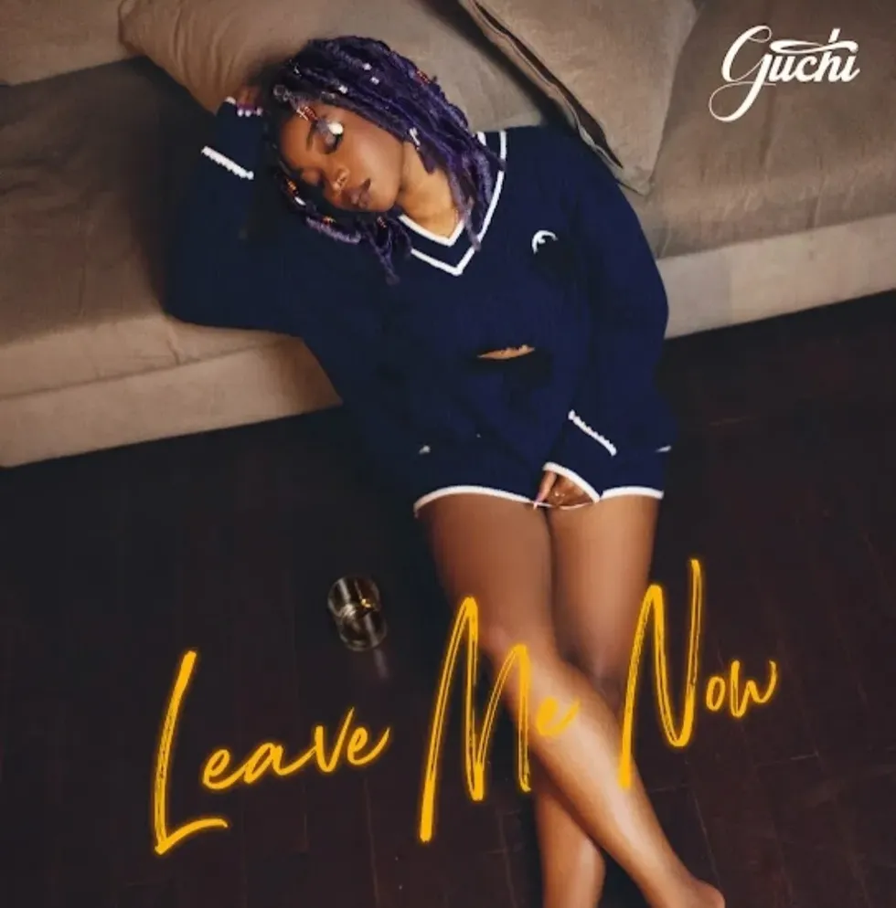 Leave Me Now by Guchi
