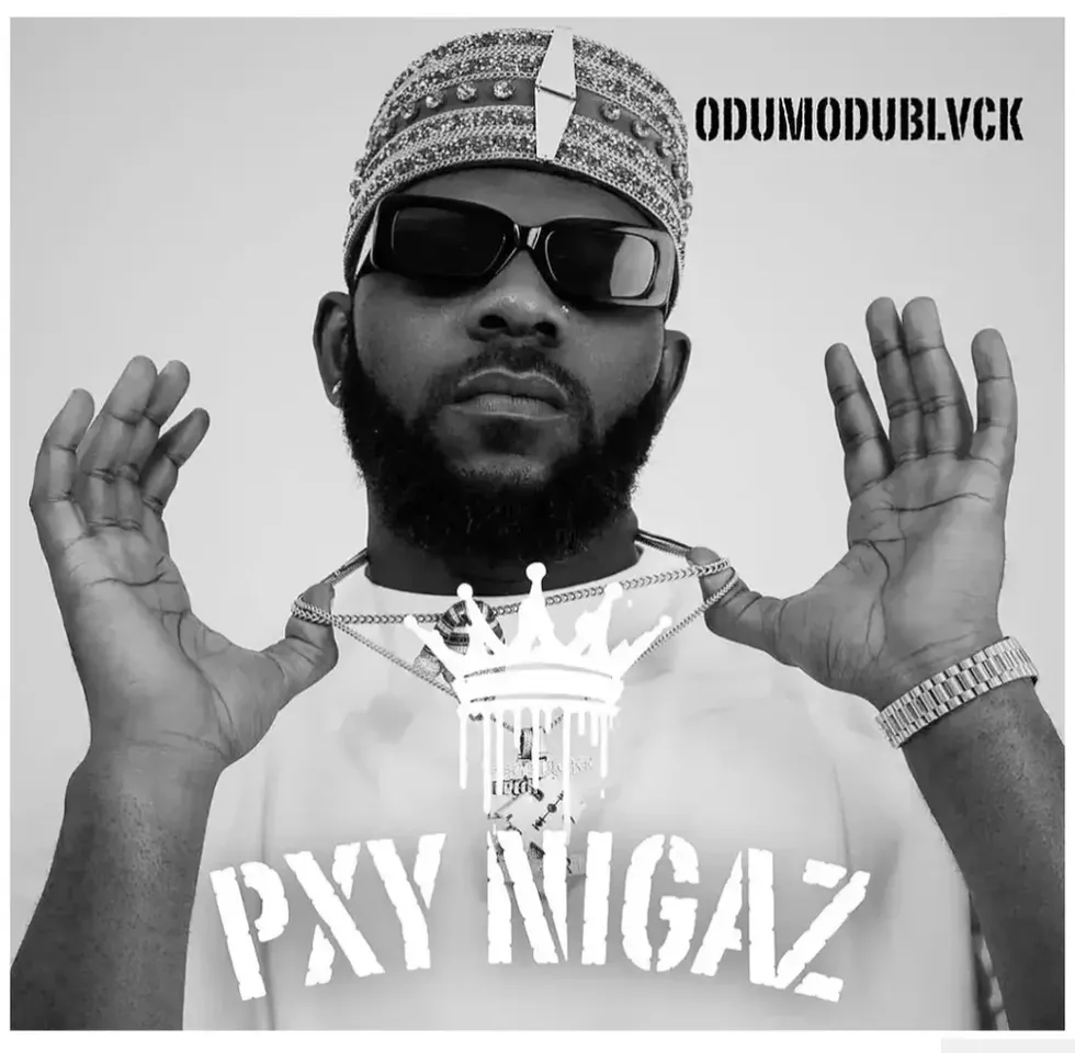 PXY NIGAZ by ODUMODUBLVCK