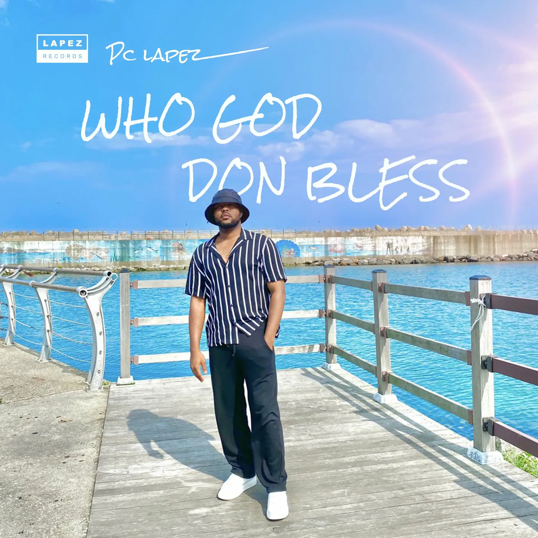 Who God Don Bless by PC Lapez